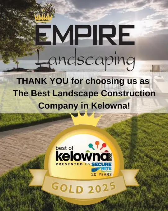 Empire Landscaping Crowned Best Landscape Construction Company in Kelowna by Best of Kelowna Awards!